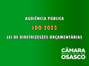 Agenda: Audiência Pública debaterá LDO 2023